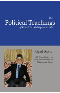 Poza produsului The Political Teachings of Shaykh Dr. Abdalqadir as-Sufi - Riyad Asvat