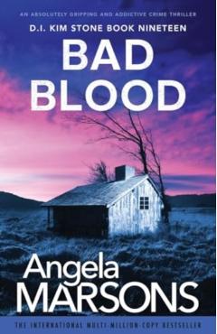 Bad Blood: An absolutely gripping and addictive crime thriller - Angela Marsons