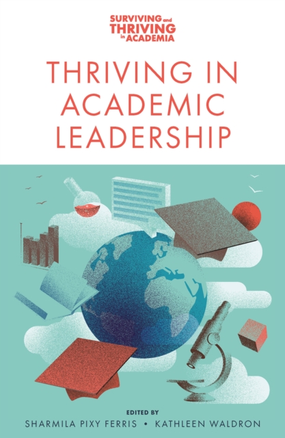 Thriving in Academic Leadership - Sharmila Pixy Ferris