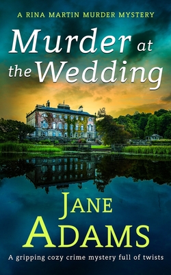 MURDER AT THE WEDDING a gripping cozy crime mystery full of twists - Jane Adams