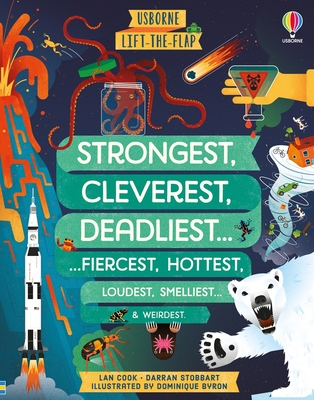 Lift-The-Flap Strongest, Cleverest, Deadliest... - Darran Stobbart