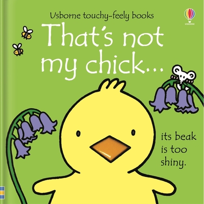 That's Not My Chick...: An Easter and Springtime Book for Kids - Fiona Watt