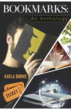 Coperta cărții 'Bookmarks: An Anthology - Kayla Burns'