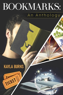 Bookmarks: An Anthology - Kayla Burns