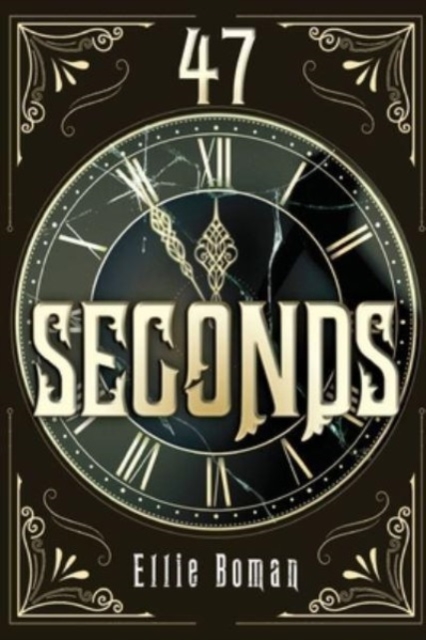 47 Seconds - Ellie Boman