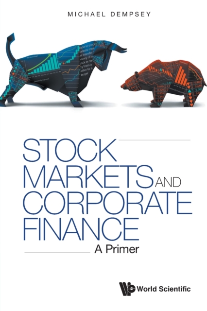 Stock Markets and Corporate Finance: A Primer - Michael Joseph Dempsey