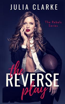 The Reverse Play - Julia Clarke