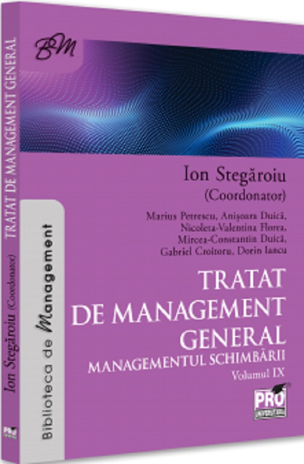 tratat de management general. managementul schimbarii vol. 9 - coord. ion stegaroiu