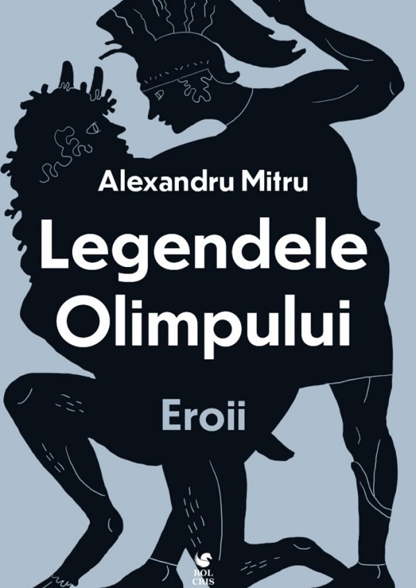 Legendele Olimpului Vol.2: Eroii -  Alexandru Mitru