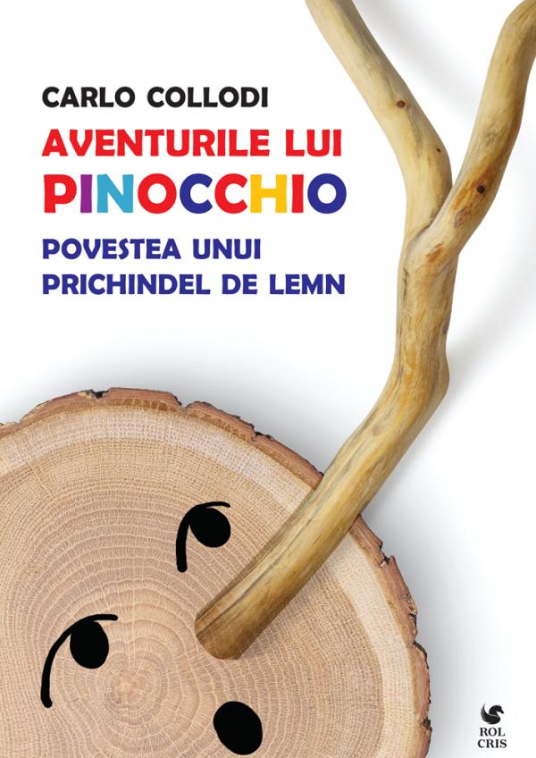 Aventurile lui Pinocchio. Povestea unui prichindel de lemn - Carlo Collodi