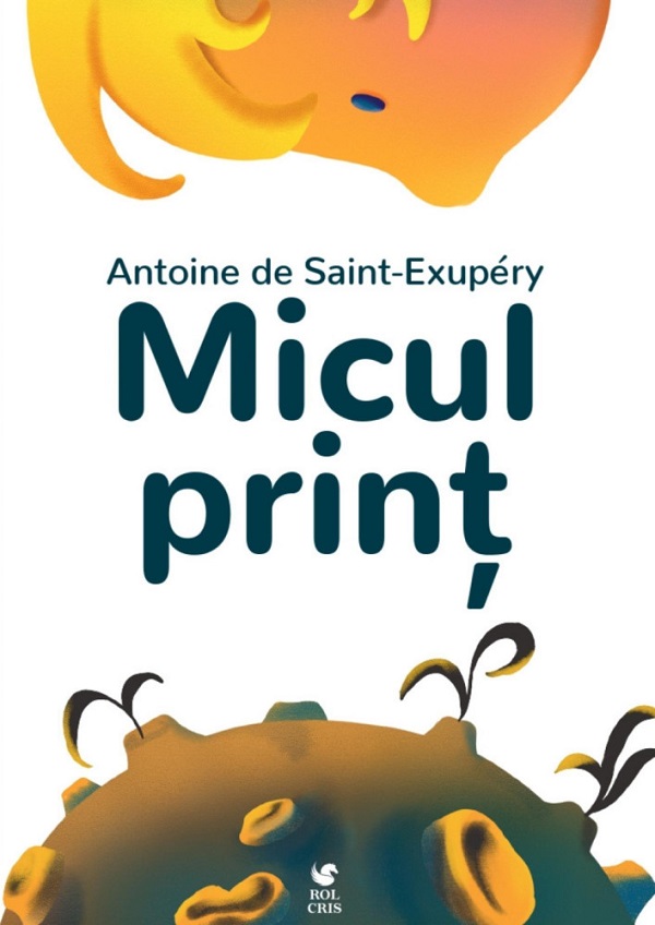 Micul print - Antoine De Saint-Exupery