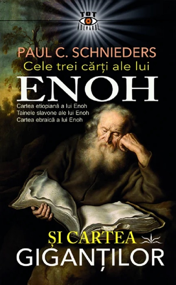 Cele trei carti ale lui Enoh si Cartea gigantilor - Paul C. Schnieders