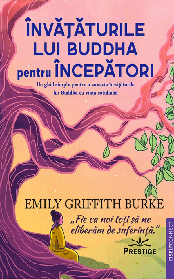 Invataturile lui Buddha pentru incepatori - Emily Griffith Burke