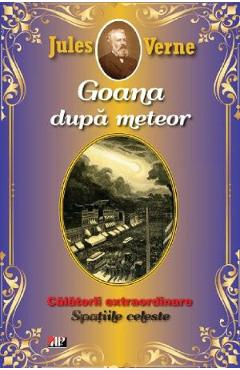 Coperta cărții 'Goana după meteor. Spațiile celeste - Jules Verne'