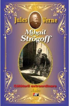 Poza produsului Mihail Strogoff - Jules Verne