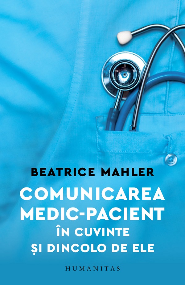 Comunicarea medic-pacient in cuvinte si dincolo de ele - Beatrice Mahler