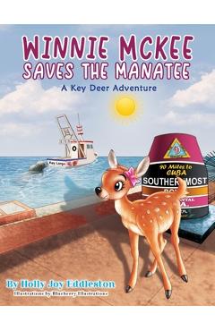 Coperta cărții 'WINNIE MCKEE SAVES THE MANATEE ( A Key Deer Adventure) - Holly Joy Eddleston'
