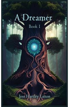 Coperta cărții 'A Dreamer: Book 1 - Jess Hartley Litton'