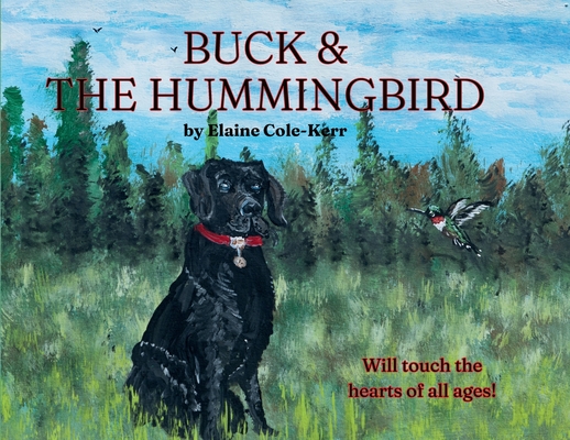Buck & The Hummingbird - Elaine Cole-kerr