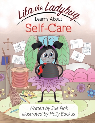 Lila the Ladybug Learns Self-Care - Susan L. Fink