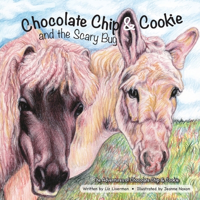 Coperta cărții 'Chocolate Chip & Cookie and the Scary Bug - Liz Liverman'