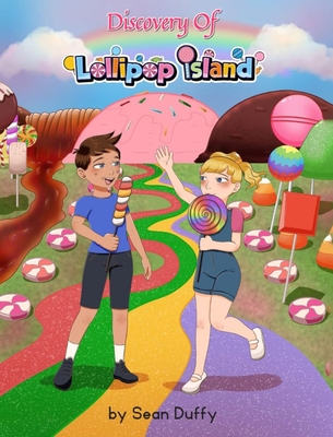 Discovery of Lollipop Island: Discovery of Lollipop Island - Sean Duffy