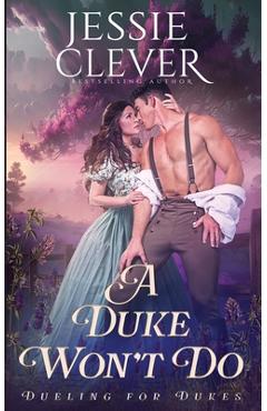 Coperta cărții 'A Duke Won't Do - Jessie Clever'