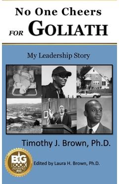 Coperta cărții 'No One Cheers for Goliath: My Leadership Story - Timothy J. Brown'