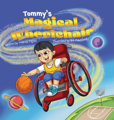 Coperta cărții 'Tommy's Magical Wheelchair - Yolanda J. Pigatt'