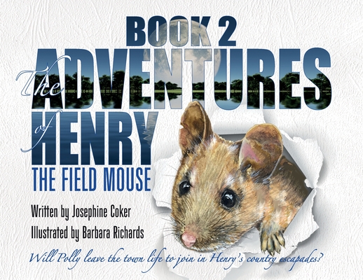 Coperta cărții 'The Adventures of Henry the Field Mouse-Book 2 - Josephine Coker'
