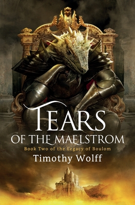 Tears of the Maelstrom - Timothy Wolff