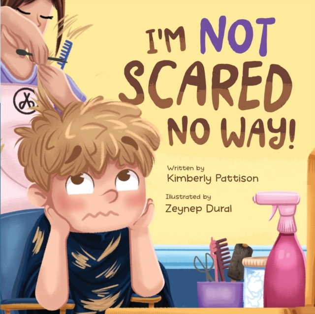 I'm Not Scared No Way: I'm Getting My Haircut Today - Kimberly Pattison