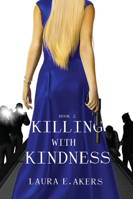 Coperta cărții 'Killing with Kindness - Laura E. Akers'