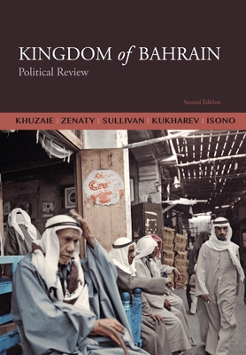 Kingdom of Bahrain: Political Review - Ahmed Khuzaie