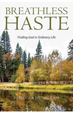 Coperta cărții 'Breathless Haste: Finding God in Ordinary Life - Rebecca Madden'