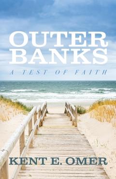 Poza produsului Outer Banks: A Test of Faith - Kent E. Omer