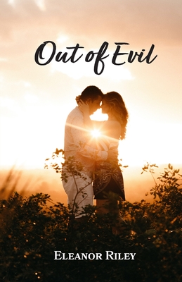 Coperta cărții 'Out of Evil - Eleanor Riley'