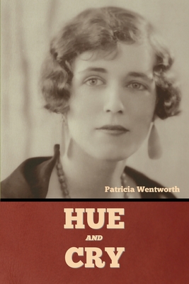 Hue and Cry - Patricia Wentworth