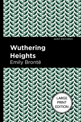 Wuthering Heights: Large Print Edition - Emily Brontë