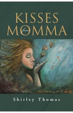 Coperta cărții 'Kisses from Momma - Shirley Thomas'
