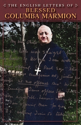 Coperta cărții 'The English Letters of Blessed Columba Marmion - Blessed Columba Marmion'
