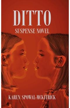 Coperta cărții 'Ditto - Karen Spowal- Mckitrick'