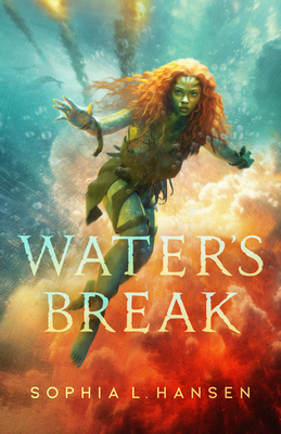 Water's Break - Sophia L. Hansen