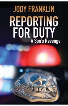 Poza produsului Reporting For Duty: A Son's Revenge - Jody L. Franklin