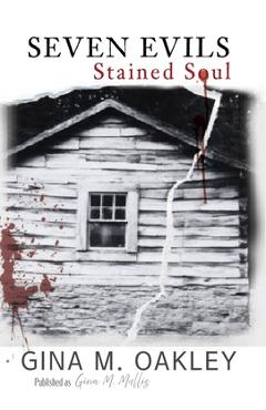 Poza produsului Seven Evils: Stained Soul - Gina M. Oakley
