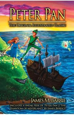 Coperta cărții 'Peter Pan: The Original Illustrated Classic - James Matthew Barrie'