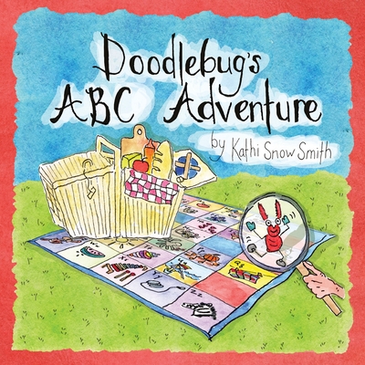 Doodlebug's ABC Adventure - Kathi Snow Smith