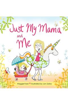 Coperta cărții 'Just My Mama and Me - Maggie Ford'