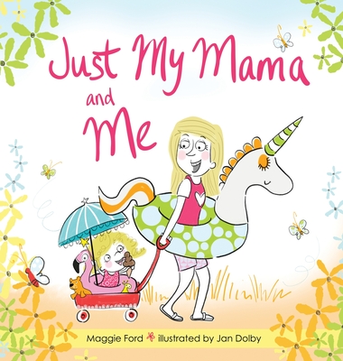 Coperta cărții 'Just My Mama and Me - Maggie Ford'