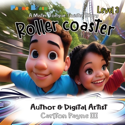 Rollercoaster: A Mister Tongue Twister Story - Carlton Payne